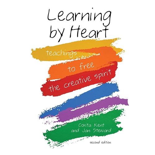 Learning by Heart: Teachings to Free the Creative Spirit